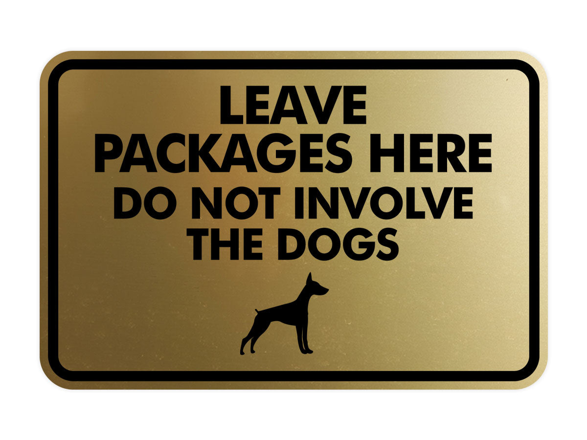 Signs ByLITA Classic Framed Leave Packages Here Do not Involve the Dogs Entrance Wall or Door Sign