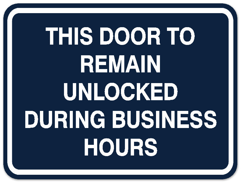 Signs ByLITA Classic Framed THIS DOOR TO REMAIN UNLOCKED DURING BUSINESS HOURS Door or Wall Sign Durable ABS Plastic | Laser Engraved | Easy Installation | Elegant Design