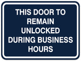 Signs ByLITA Classic Framed THIS DOOR TO REMAIN UNLOCKED DURING BUSINESS HOURS Door or Wall Sign Durable ABS Plastic | Laser Engraved | Easy Installation | Elegant Design