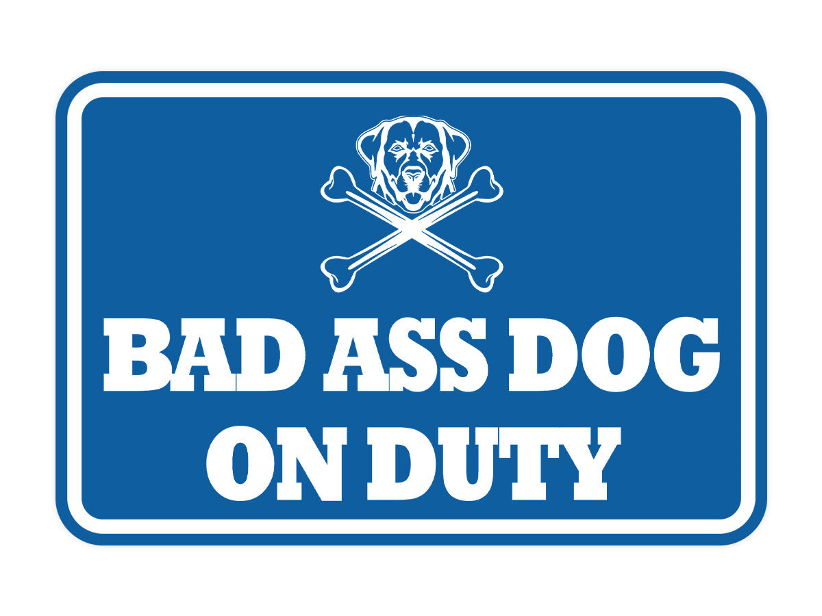 Signs ByLITA Classic Framed Bad Ass Dog on Duty Wall or Door Sign
