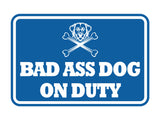 Signs ByLITA Classic Framed Bad Ass Dog on Duty Wall or Door Sign