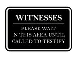 Signs ByLITA Classic Framed Witnesses, Please Wait in This Area Until Called to Testify Door or Wall Sign Durable ABS Plastic | Laser Engraved | Easy Installation | Courtroom