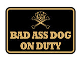 Signs ByLITA Classic Framed Bad Ass Dog on Duty Wall or Door Sign