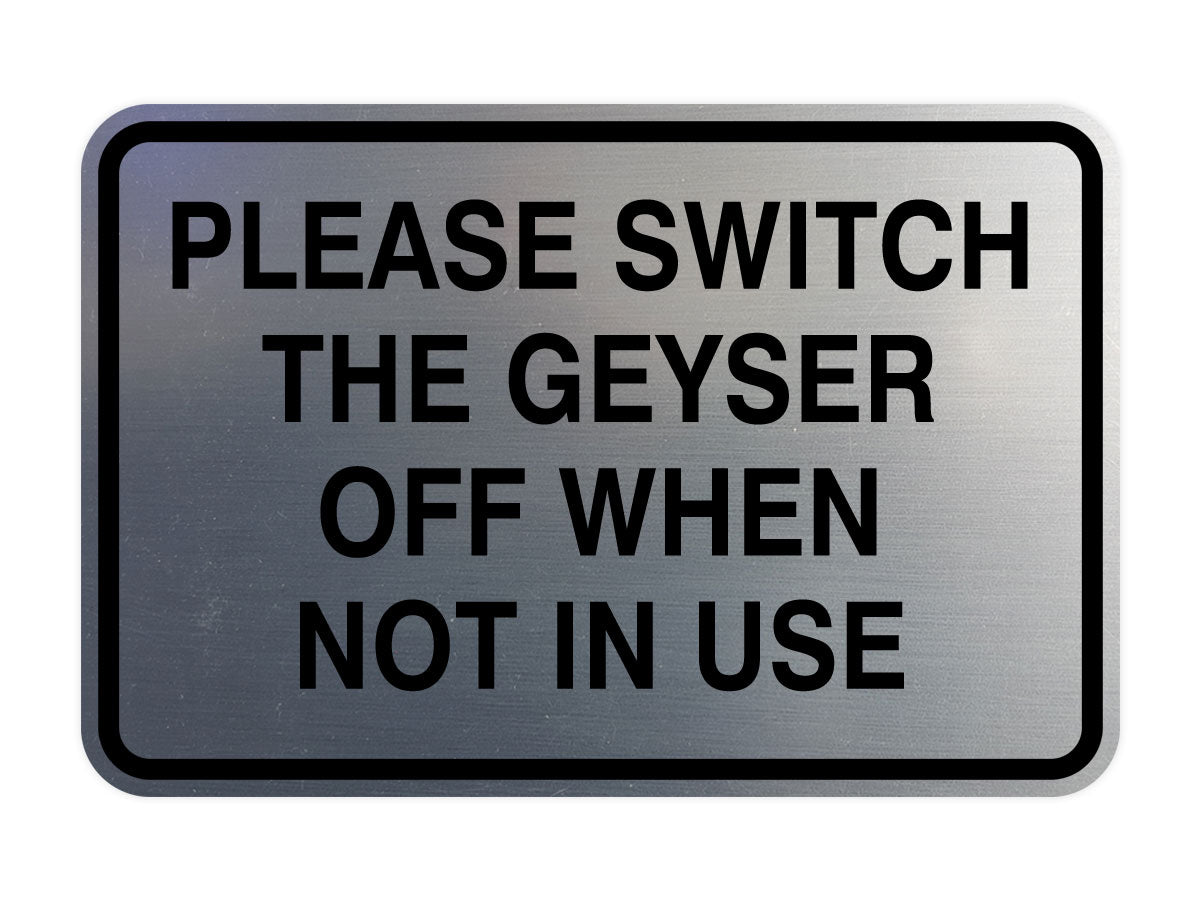 Signs ByLITA Classic Framed Please Switch The Geyser Off When Not In Use Door or Wall Sign | Eco-Friendly Home Signs
