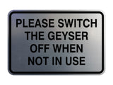 Signs ByLITA Classic Framed Please Switch The Geyser Off When Not In Use Door or Wall Sign | Eco-Friendly Home Signs