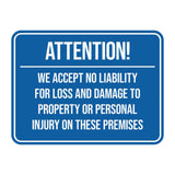 Signs ByLITA Classic Framed Attention! We Accept No Liability For Loss and Damage to Property or Personal Injury On These Premises Door or Wall Sign Easy Installation | Warning Health & Safety | Office & Venues