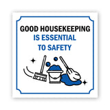 Square Plus Good Housekeeping Is Essential To Safety Door or Wall Sign | Workplace Cleaning Signage