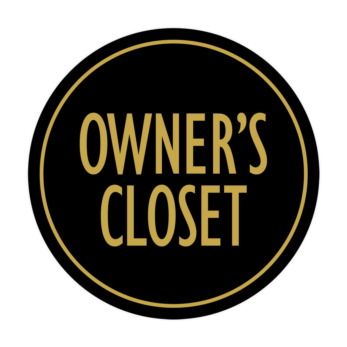 Signs ByLITA Circle Owner's Closet Wall or Door Sign