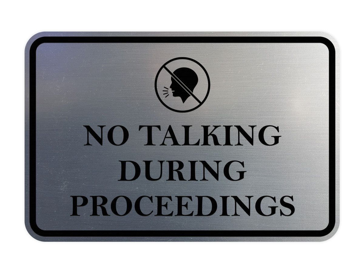 Signs ByLITA Classic Framed No Talking During Proceedings Door or Wall Sign Durable ABS Plastic | Laser Engraved | Easy Installation | Courtroom