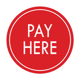 Signs ByLITA Circle Pay Here Wall or Door Sign