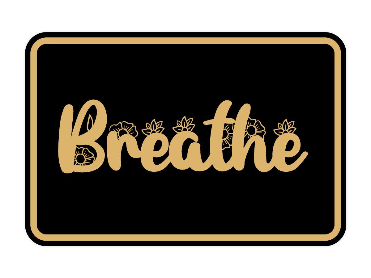 Signs ByLITA Classic Framed Breathe Wall or Door Sign