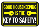 Classic Framed Plus Good Housekeeping Is The Key To Safety! Door or Wall Sign | Office Housekeeping Signage