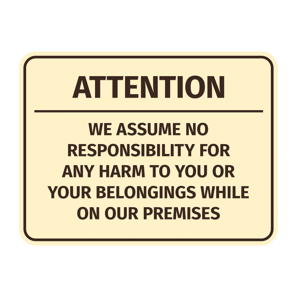 Signs ByLITA Classic Framed Attention - We assume no responsibility for any harm to you or your belongings while on our premises Door or Wall Sign Easy Installation | Warning Health & Safety | Office & Venues
