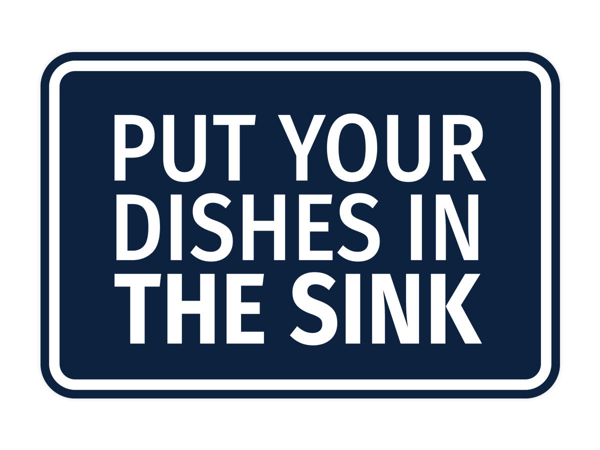 Signs ByLITA Classic Framed Put Your Dishes in the Sink Wall or Door Sign