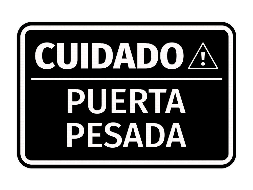 Signs ByLITA Classic Framed Cuidado Puerta Pesada Door or Wall Sign Easy Installation | Health And Safety | Building And Hospitality