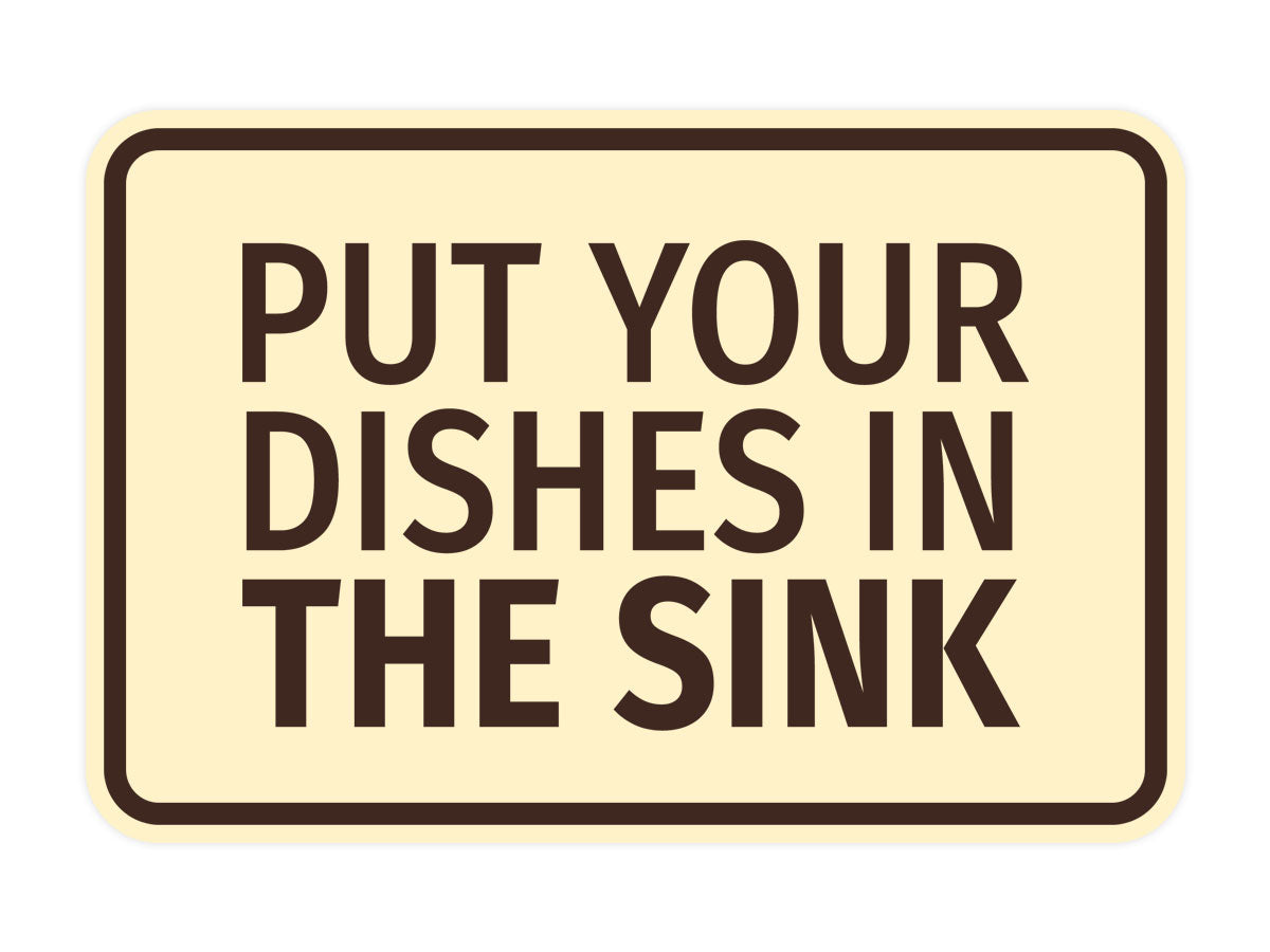 Signs ByLITA Classic Framed Put Your Dishes in the Sink Wall or Door Sign