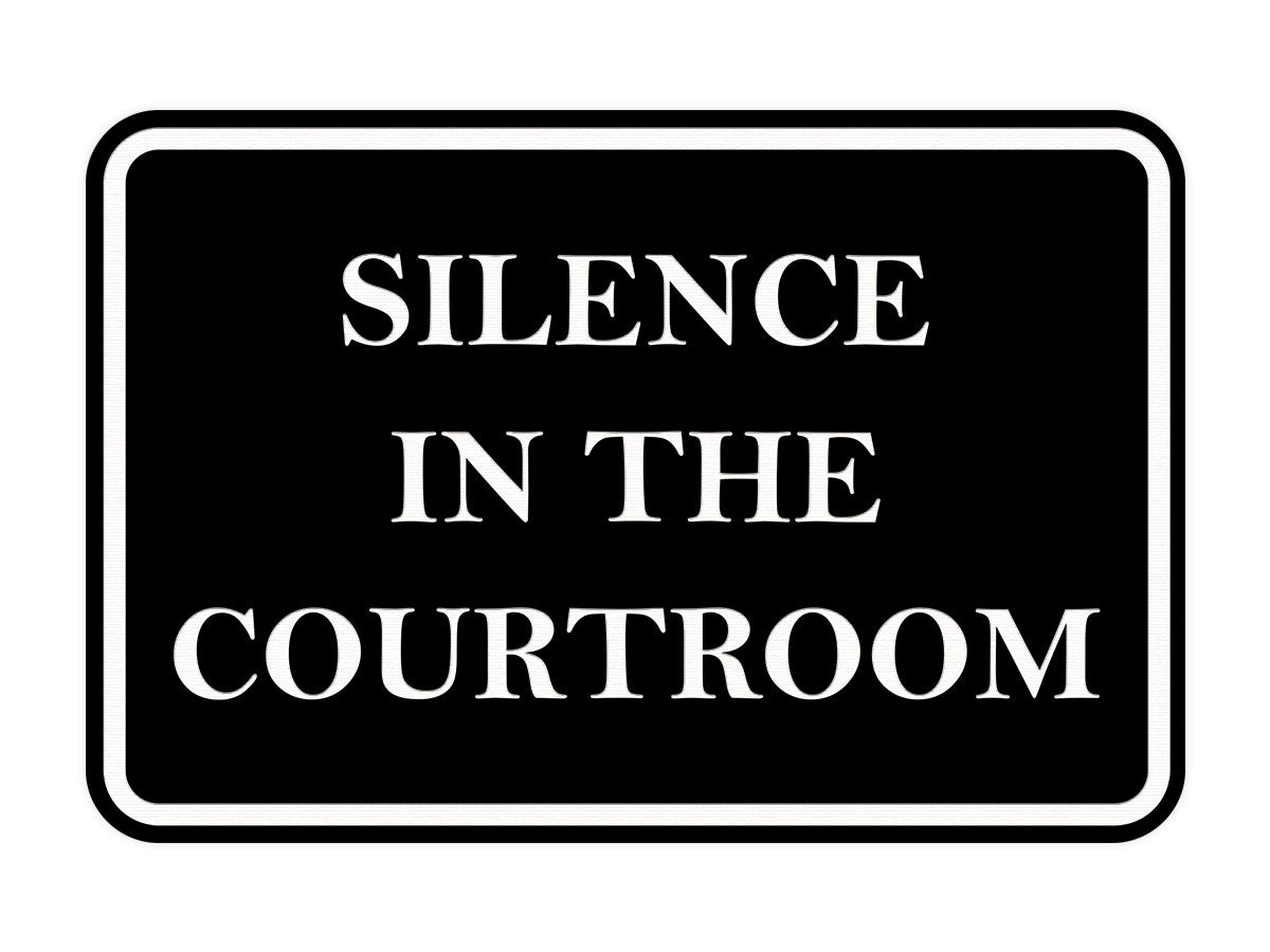 Signs ByLITA Classic Framed Silence in the Courtroom Door or Wall Sign Durable ABS Plastic | Laser Engraved | Easy Installation | Courtroom