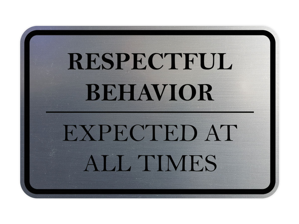 Signs ByLITA Classic Framed Respectful Behavior Expected at All Times Door or Wall Sign Durable ABS Plastic | Laser Engraved | Easy Installation | Courtroom