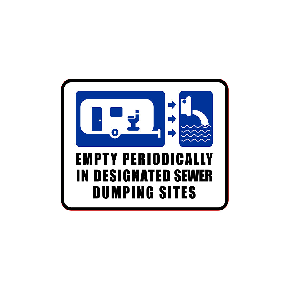 Classic Framed Plus Empty Periodically In Designated Sewer Dumping Sites Wall or Door Sign | RV Accessories