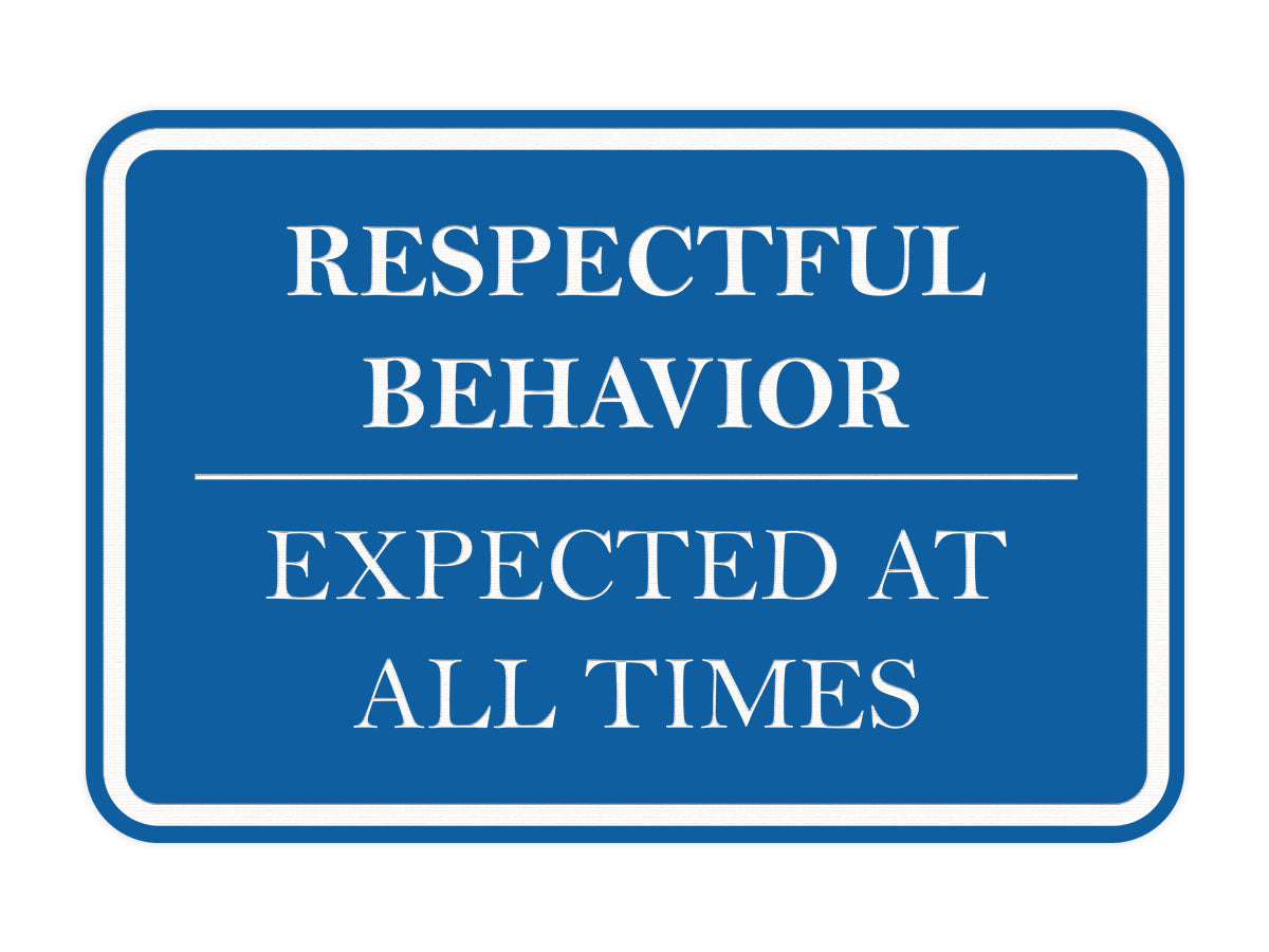 Signs ByLITA Classic Framed Respectful Behavior Expected at All Times Door or Wall Sign Durable ABS Plastic | Laser Engraved | Easy Installation | Courtroom