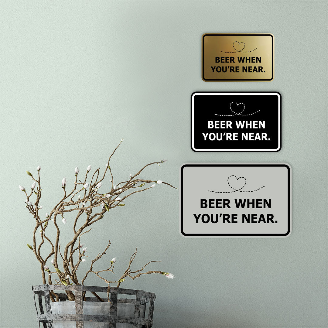 Signs ByLITA Classic Framed Beer When You’re Near Wall or Door Sign