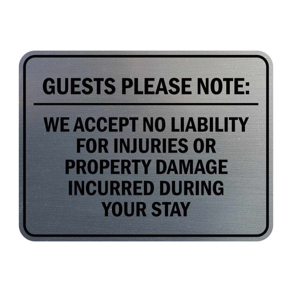 Signs ByLITA Classic Framed Guests Please Note: We accept no liability for injuries or property damage incurred during your stay Door or Wall Sign Easy Installation | Warning Health & Safety | Office & Venues