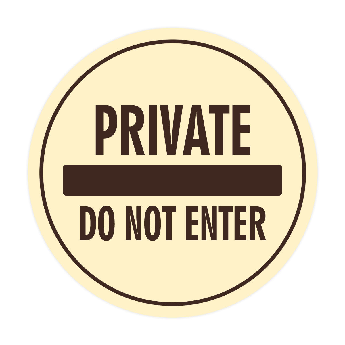 Signs ByLITA Circle Private Do Not Enter Wall or Door Sign