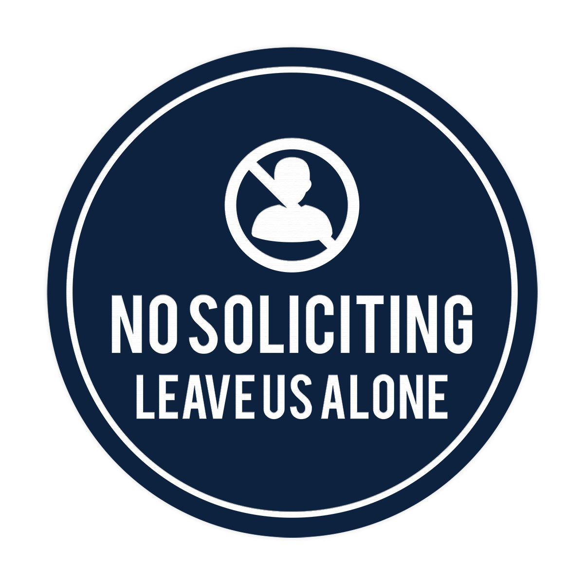 Circle No Soliciting Leave Us Alone Wall or Door Sign