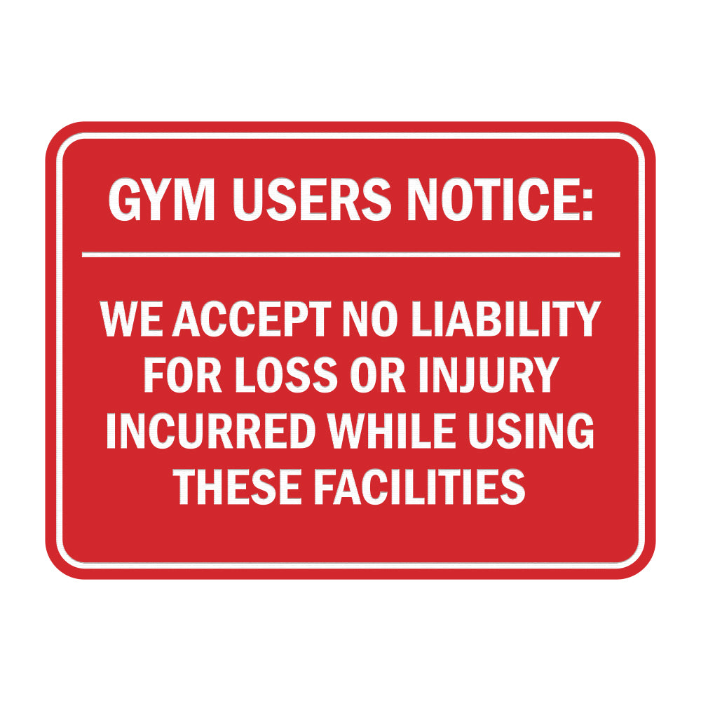 Signs ByLITA Classic Framed Gym Users Notice: We Accept No Liability For Loss or Injury Incurred While Using These Facilities Door or Wall Sign Easy Installation | Warning Health & Safety | Office & Venues