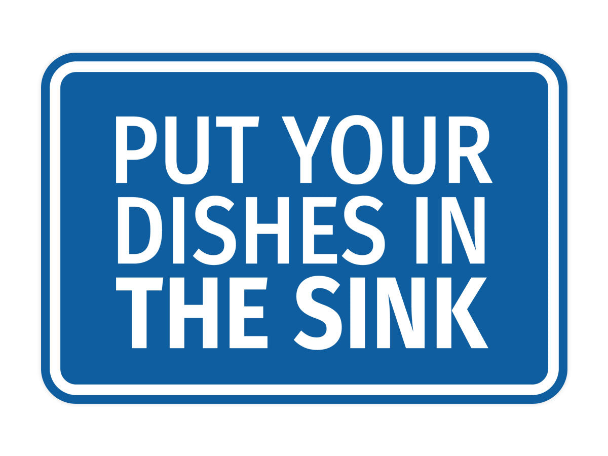 Signs ByLITA Classic Framed Put Your Dishes in the Sink Wall or Door Sign