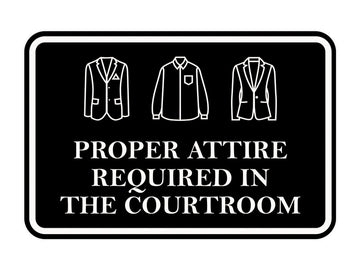 Signs ByLITA Classic Framed Proper Attire Required in Courtroom Door or Wall Sign Durable ABS Plastic | Laser Engraved | Easy Installation | Courtroom