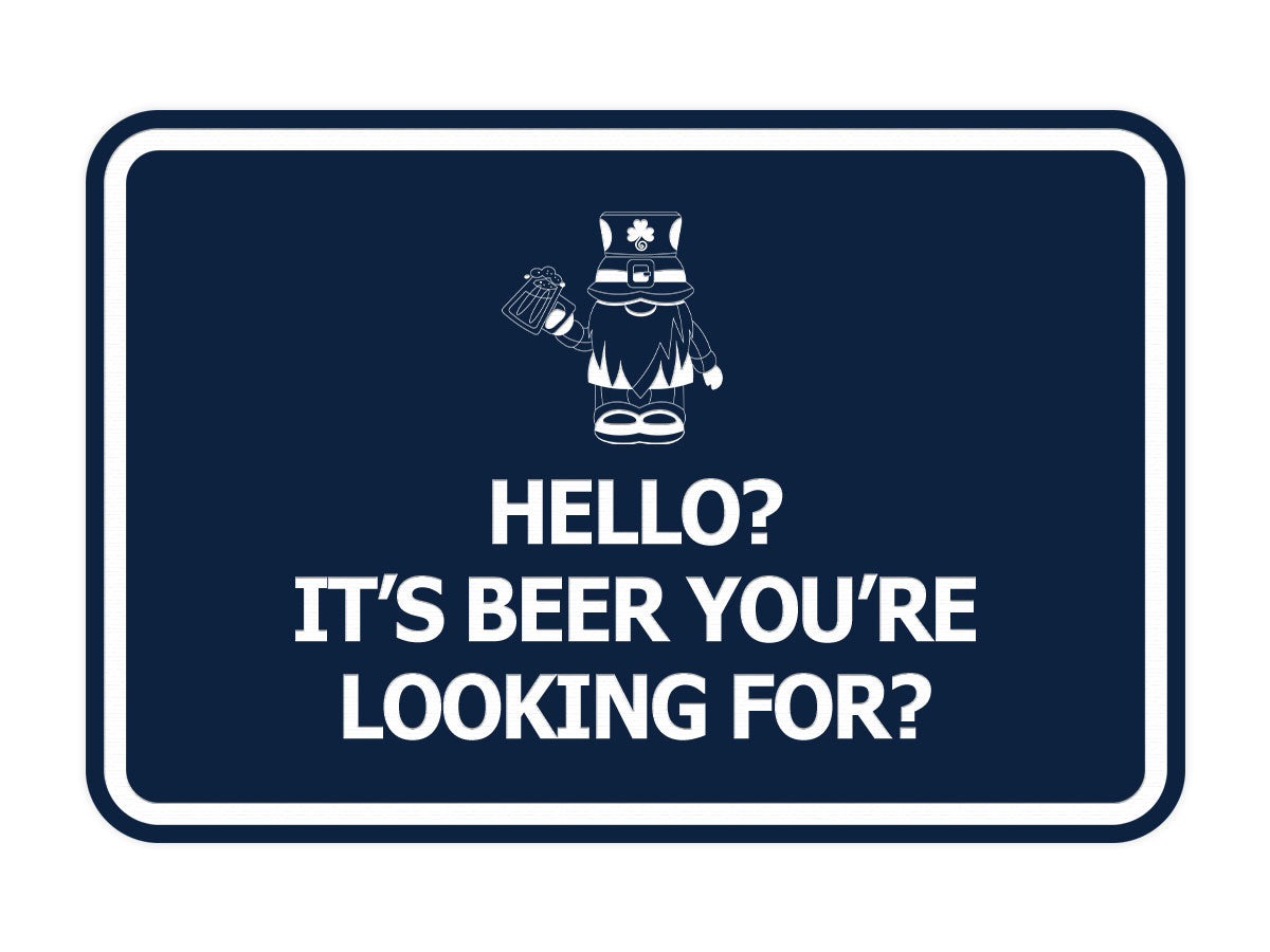 Signs ByLITA Classic Framed Hello? Is It Beer You’re Looking For? Wall or Door Sign