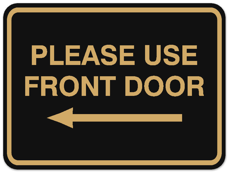 Signs ByLITA Classic Framed Please Use Front Door Left Sign - Easy Installation | Durable Material