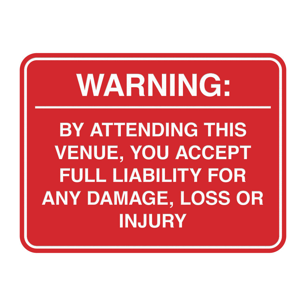 Signs ByLITA Classic Framed Warning: By Attending This Venue, You Accept Full Liability for Any Damage, Loss or Injury Door or Wall Sign Easy Installation | Warning Health & Safety | Office & Venues