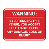 Signs ByLITA Classic Framed Warning: By Attending This Venue, You Accept Full Liability for Any Damage, Loss or Injury Door or Wall Sign Easy Installation | Warning Health & Safety | Office & Venues