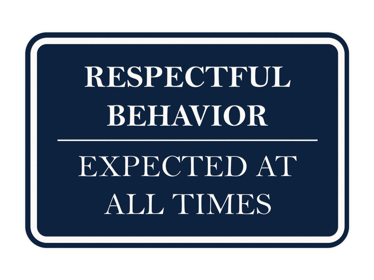 Signs ByLITA Classic Framed Respectful Behavior Expected at All Times Door or Wall Sign Durable ABS Plastic | Laser Engraved | Easy Installation | Courtroom
