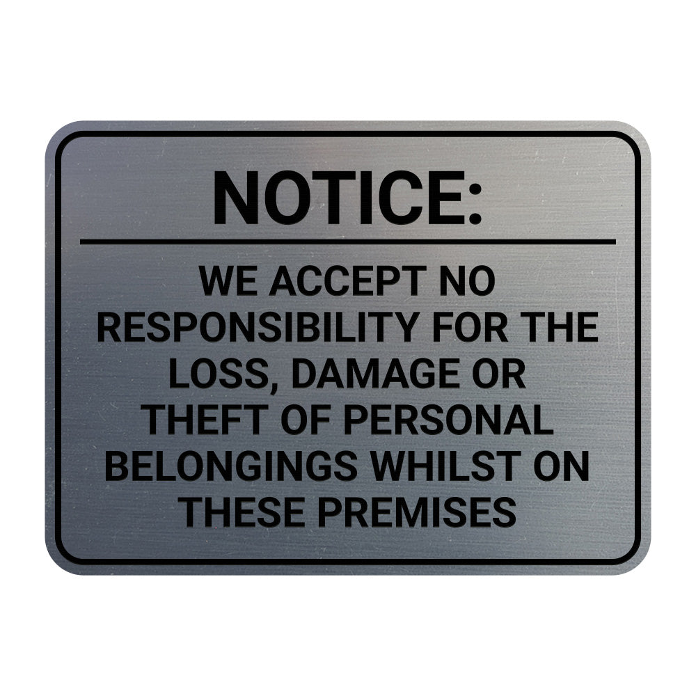 Signs ByLITA Classic Framed Notice: We Accept No Responsibility For The Loss, Damage or Theft of Personal Belongings Whilst On These Premises Door or Wall Sign Easy Installation | Warning Health & Safety | Office & Venues