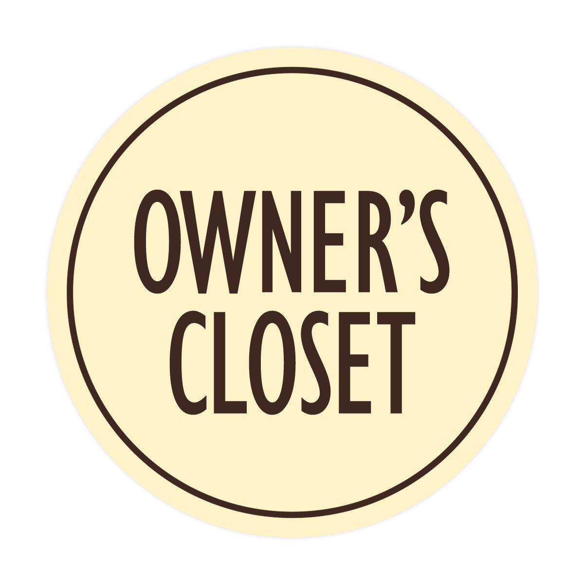 Signs ByLITA Circle Owner's Closet Wall or Door Sign