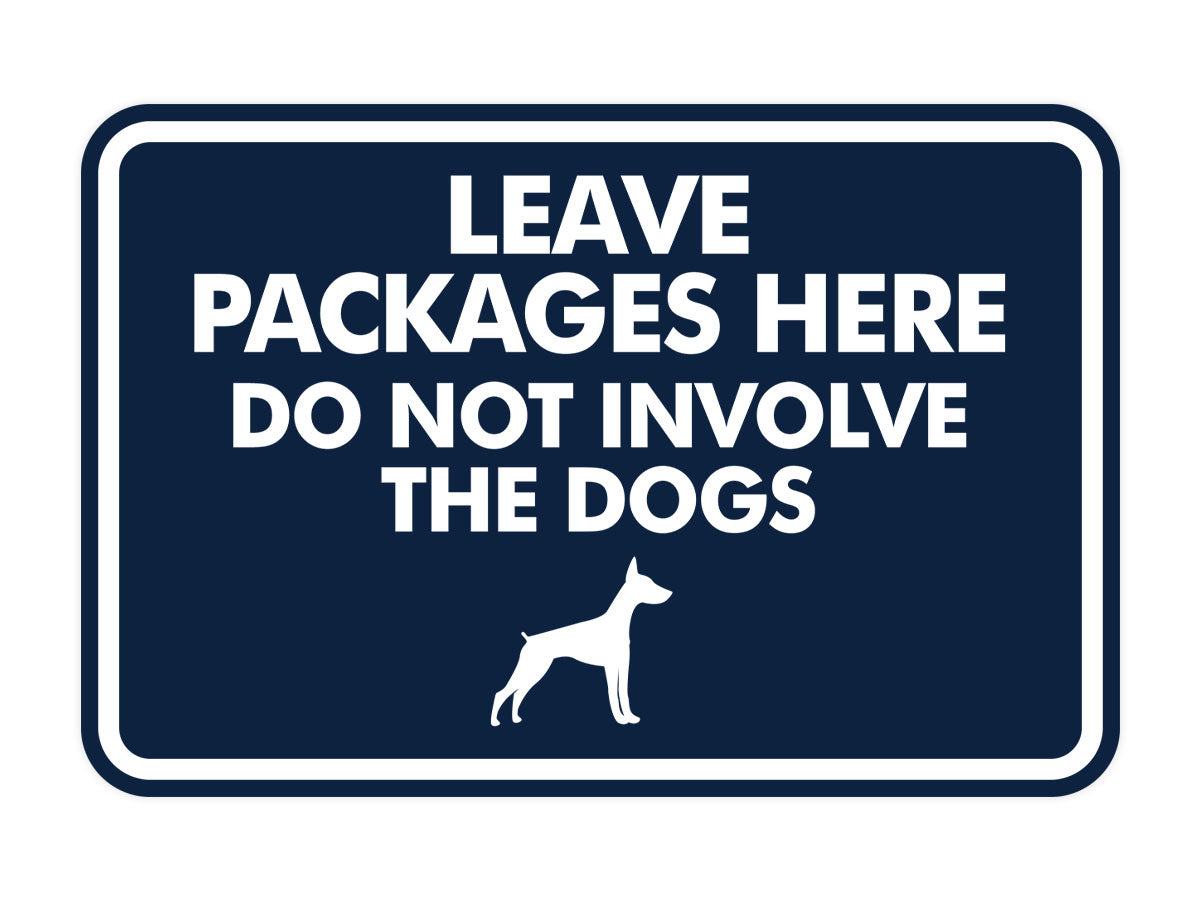 Signs ByLITA Classic Framed Leave Packages Here Do not Involve the Dogs Entrance Wall or Door Sign