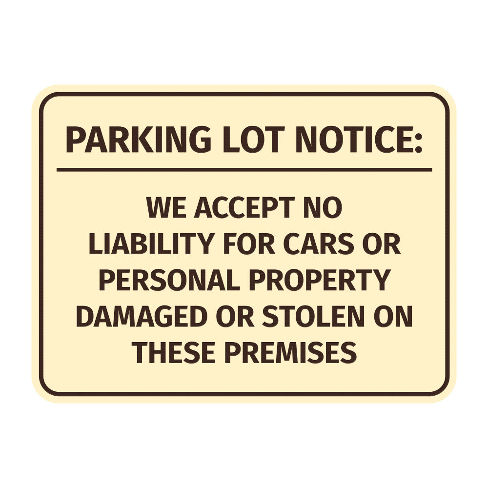 Signs ByLITA Classic Framed Parking Lot Notice: We Accept No Liability For Cars or Personal Property Damaged or Stolen On These Premises Door or Wall Sign Easy Installation | Warning Health & Safety | Office & Venues