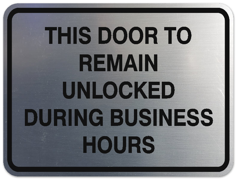Signs ByLITA Classic Framed THIS DOOR TO REMAIN UNLOCKED DURING BUSINESS HOURS Door or Wall Sign Durable ABS Plastic | Laser Engraved | Easy Installation | Elegant Design