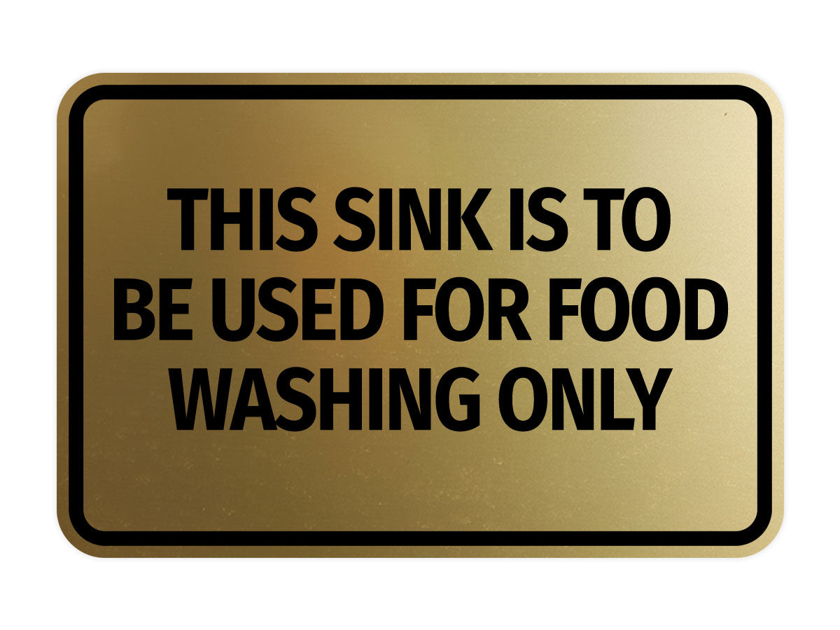 Signs ByLITA Classic Framed This Sink is to be Used for Food Washing Only Wall or Door Sign