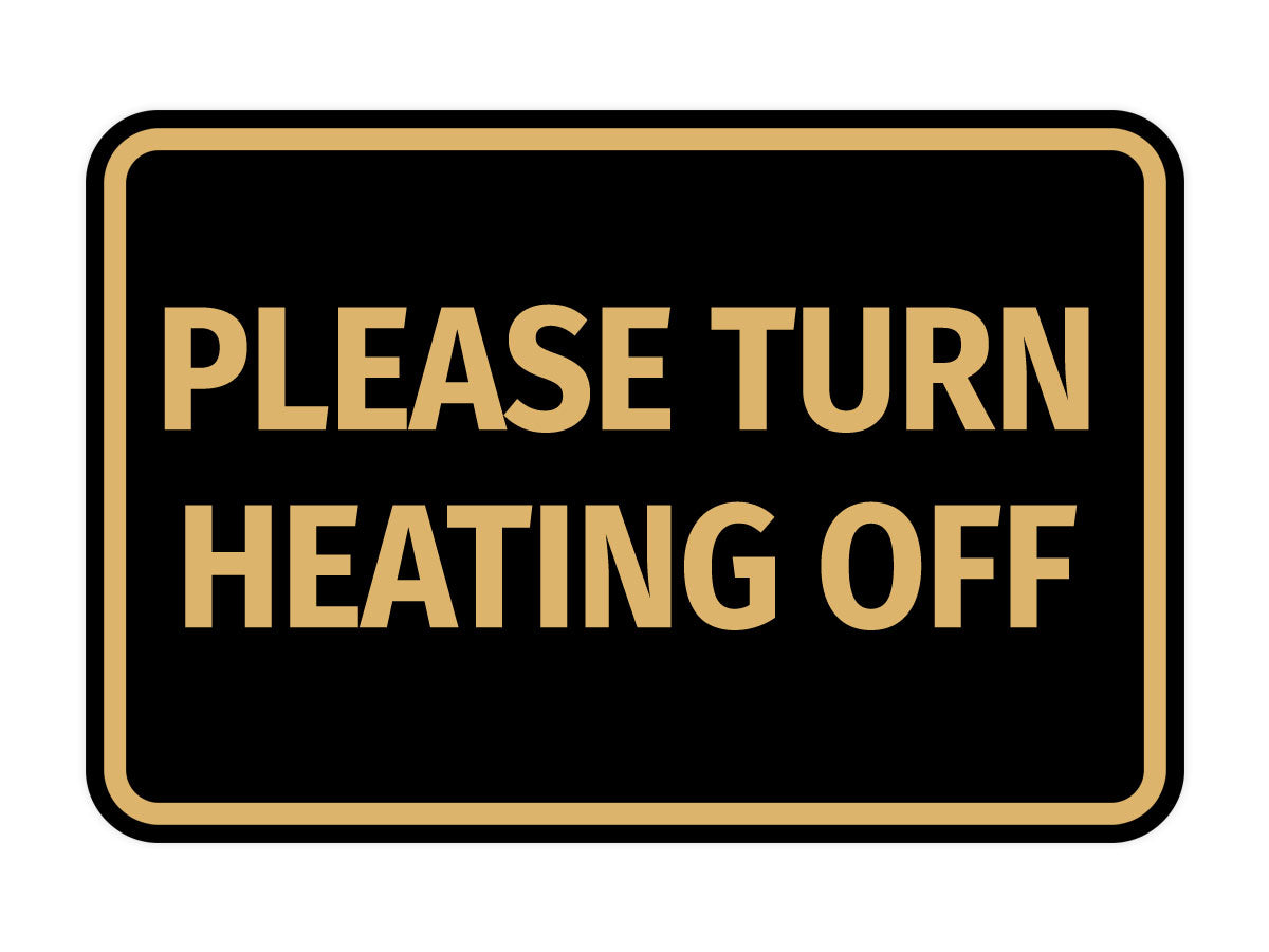 Signs ByLITA Classic Framed Please Turn Heating Off Door or Wall Sign | Eco-Friendly Home Signs
