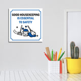 Square Plus Good Housekeeping Is Essential To Safety Door or Wall Sign | Workplace Cleaning Signage