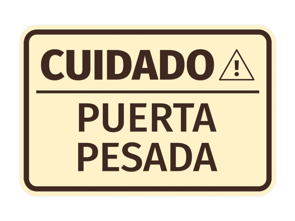 Signs ByLITA Classic Framed Cuidado Puerta Pesada Door or Wall Sign Easy Installation | Health And Safety | Building And Hospitality
