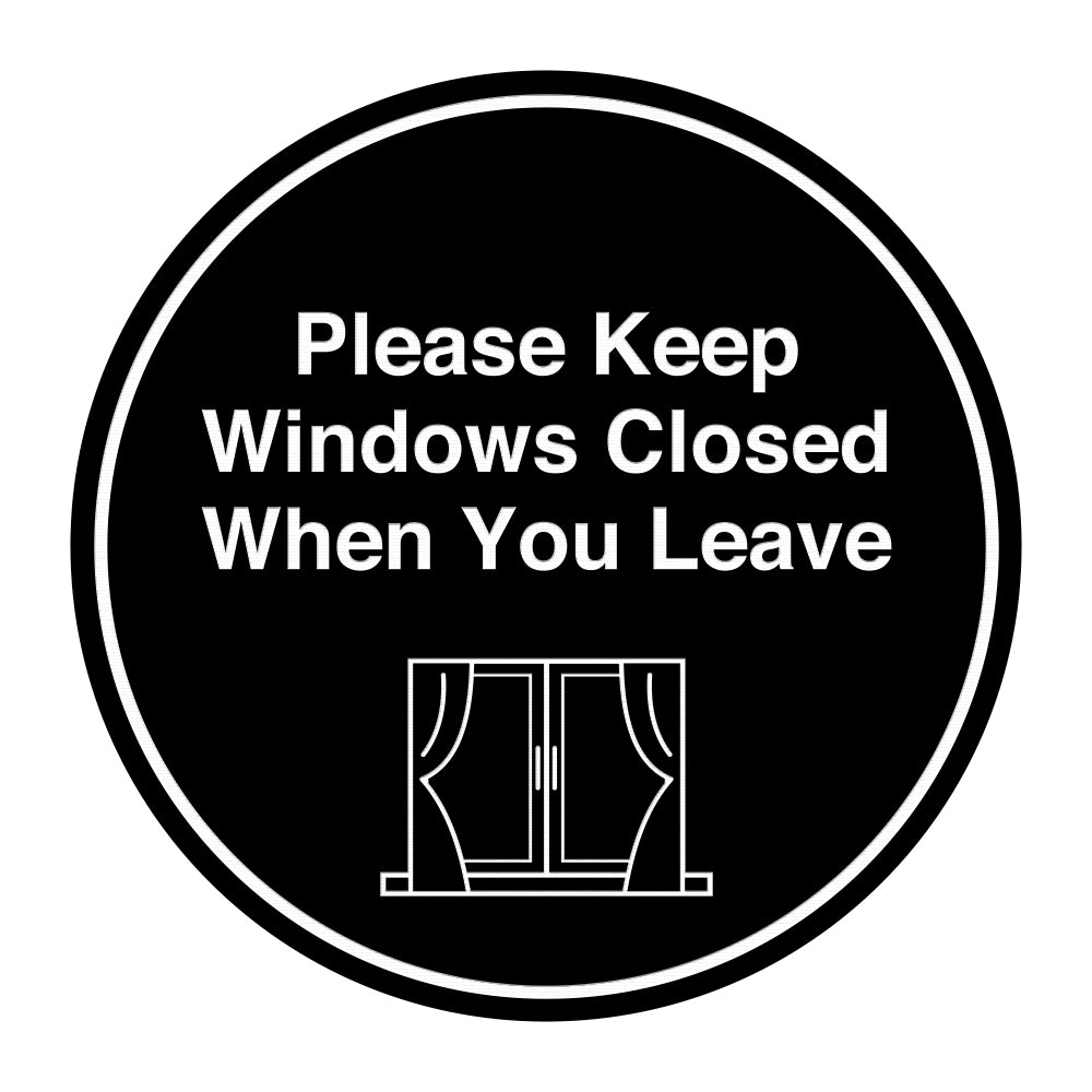 Signs ByLITA Circle Please Keep Windows Closed When You Leave Wall or Door Sign