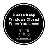 Signs ByLITA Circle Please Keep Windows Closed When You Leave Wall or Door Sign