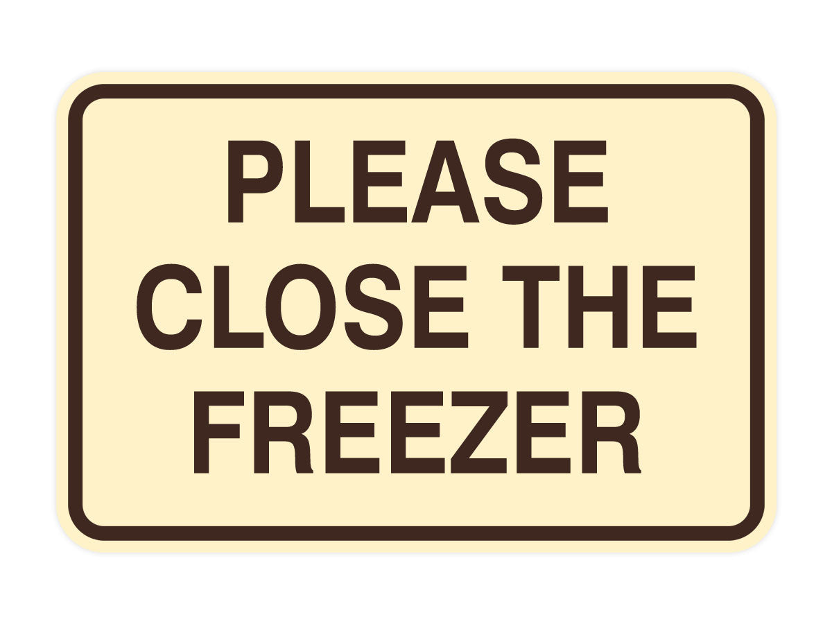 Signs ByLITA Classic Framed Please Close The Freezer Door or Wall Sign | Eco-Friendly Home Signs