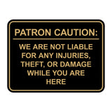 Signs ByLITA Classic Framed Patron Caution: We are not liable for any injuries, theft, or damage while you are here Door or Wall Sign Easy Installation | Warning Health & Safety | Office & Venues