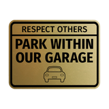 Signs ByLITA Classic Framed Respect Others, Park Within Our Garage Wall or Door Sign